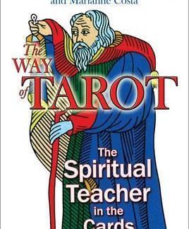 The Way Of Tarot : The Spiritual Teacher In The Cards
